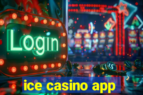 ice casino app